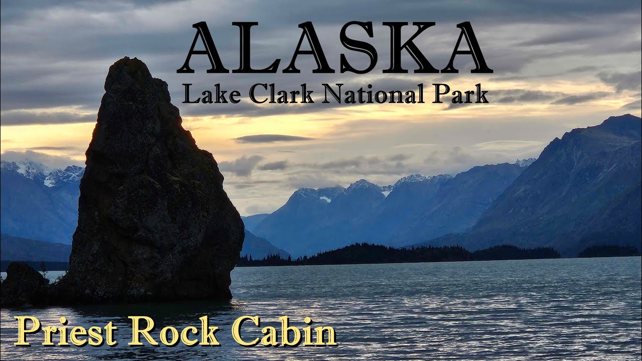 Lake Clark National Park, Priest Rock Cabin