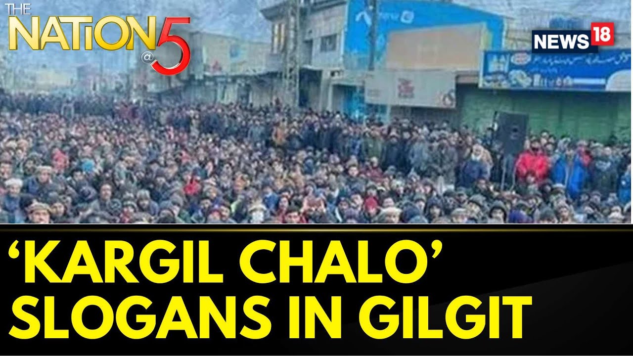 Gilgit Baltistan Protesters Raises Slogans Of Merger With India After Shia Cleric Arrest | News18
