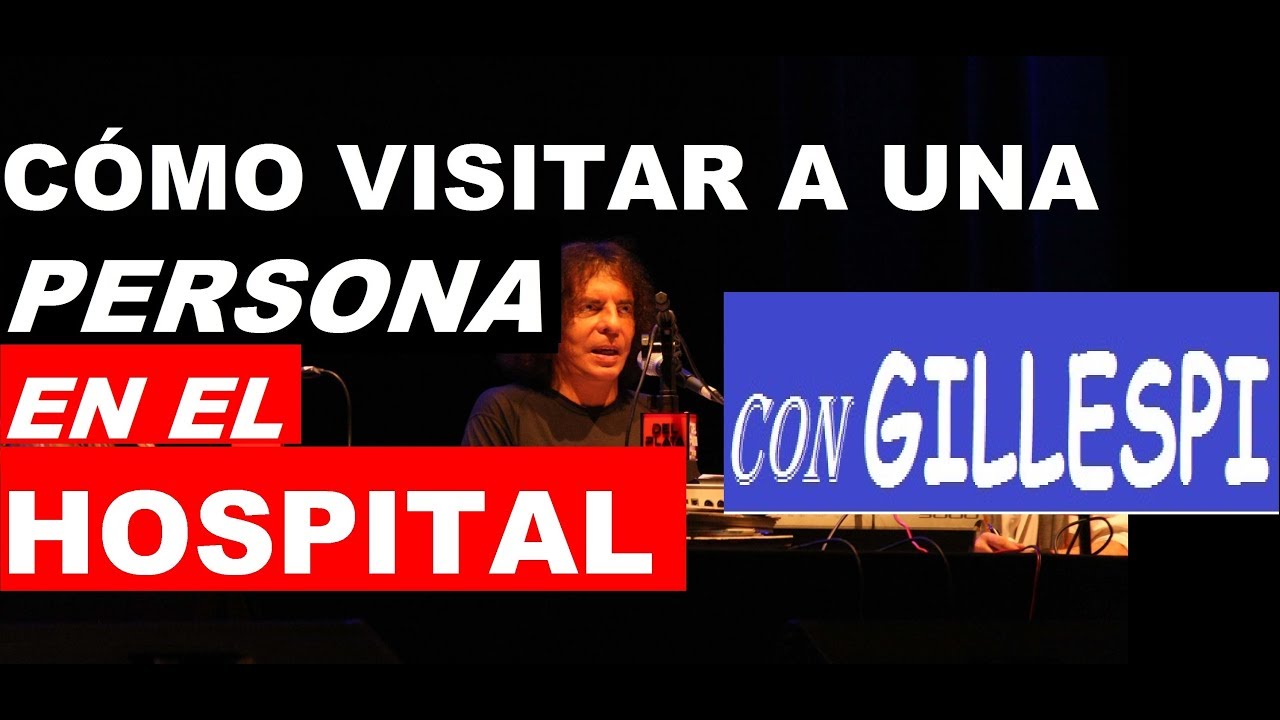 ¡Consejos Para Visitar a Alguien Hospitalizado! - Dolina Bartón Gillespi La Venganza Será Terrible
