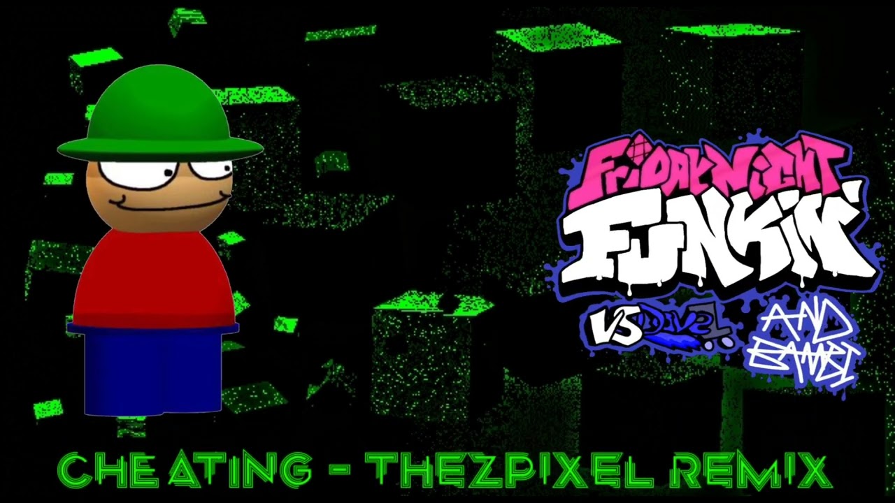 cheating - TheZpixel remix (fnf vs dave and bambi)