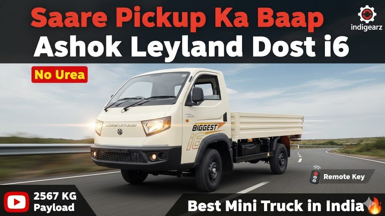 Ashok Leyland Dost i6 , No Urea, 2567 KG Payload & Central Locking ! Best Mini Truck in India 🔥