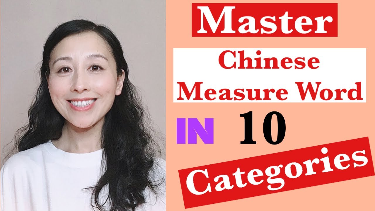 Master Chinese measure words in 10 categories| learn Chinese measure word in efficient way