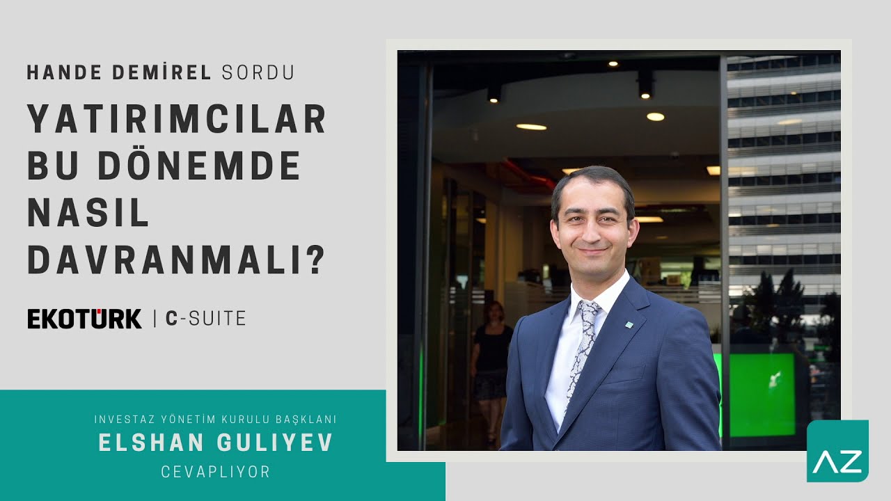 Yatırımcılar Nasıl Davranmalı? | InvestAZ Elshan Guliyev