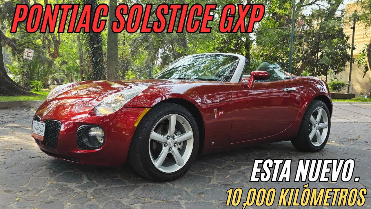 ÚNICO, NUEVO Y ESPECIAL Pontiac Solstice GXP con Solamente 10,000 kilómetros. Super Coleccionable