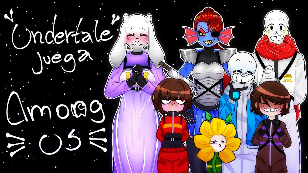 UNDERTALE juega AMONG US [BlueMoon]