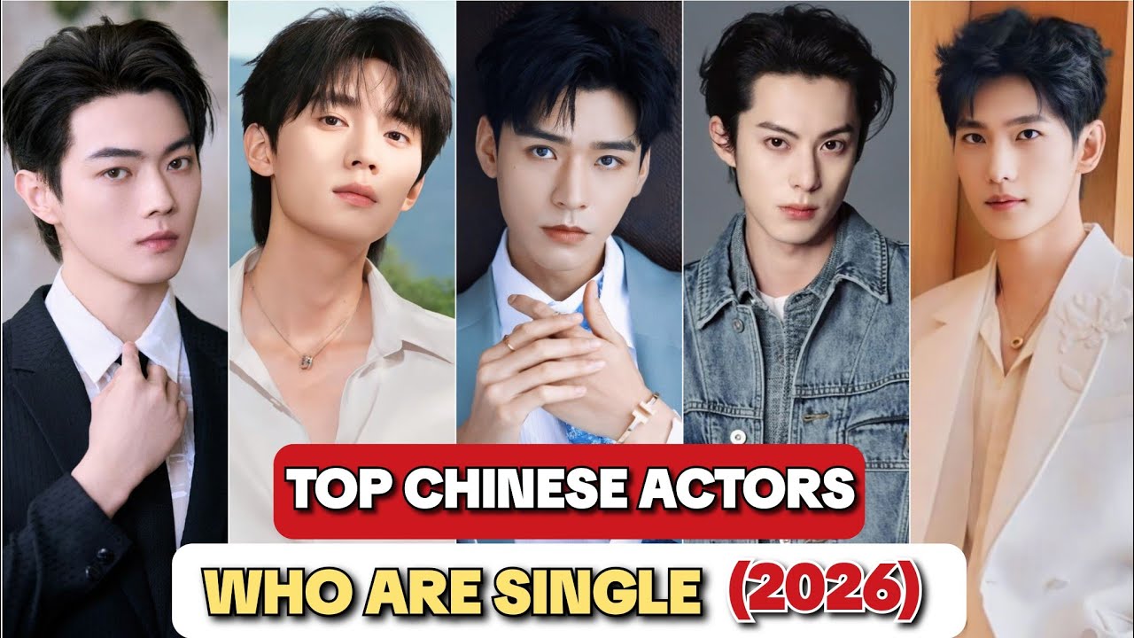 TOP CHINESE ACTORS WHO ARE CURRENTLY SINGLE IN 2026 | YANG YANG | WANG YIBO | YU KAI #chineseactors