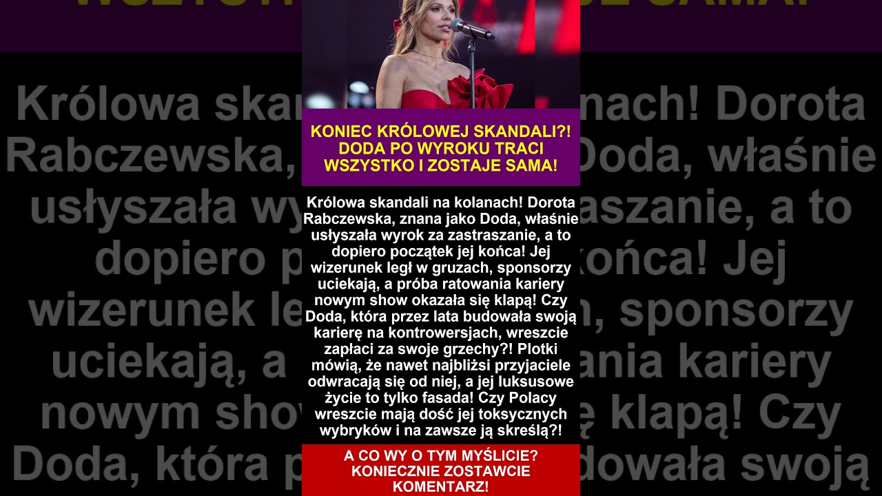 DODA PO WYROKU SĄDOWYM TRACI WSZYSTKO I ZMIERZA KU SAMOTNEMU KOŃCOWI KARIERY?!