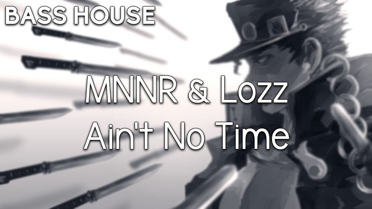 MNNR & Lozz - Ain't No Time