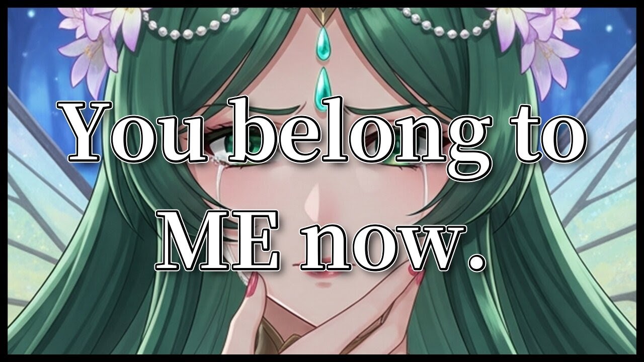 [ASMR/Yandere] 'You're my property now.' The possessive Fairy Queen traps you in her magical realm.