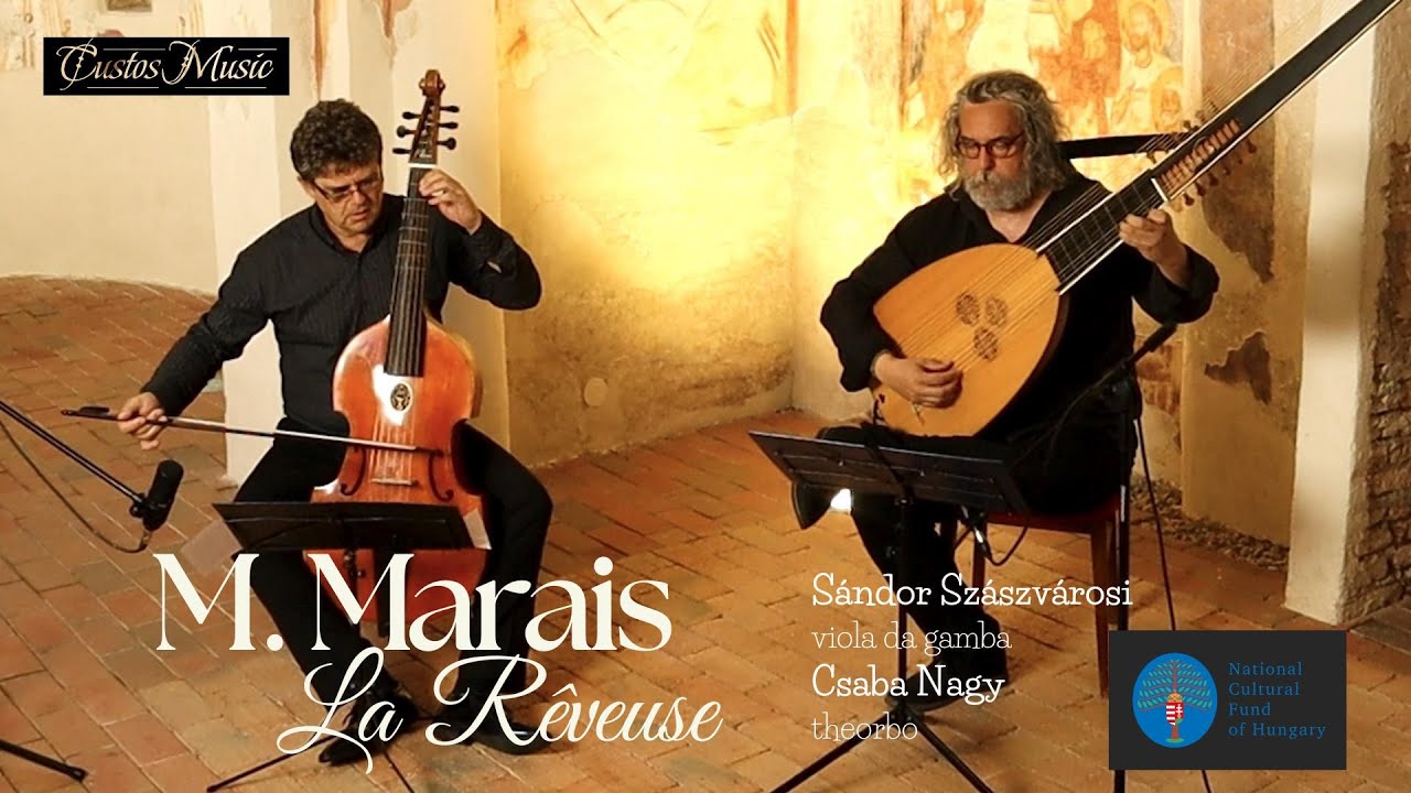 Marin Marais, La Rêveuse - Sándor Szászvárosi (viola da gamba) & Csaba Nagy (theorbo)