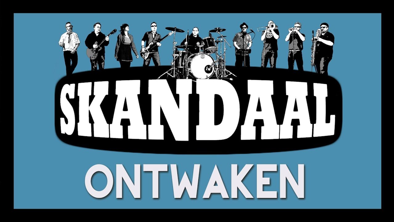 SKANDAAL - Ontwaken