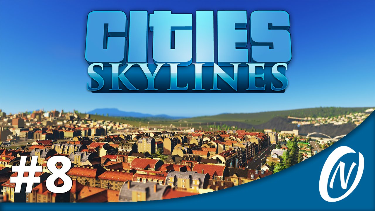 Let's Play Cities: Skylines Part 8 ★ Cities: Skylines Gameplay / Playthrough