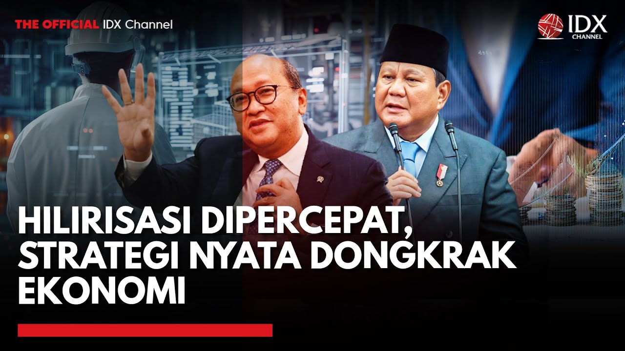 Percepatan Hilirisasi, 'Game Changer' Pertumbuhan Ekonomi Indonesia | MARKET REVIEW