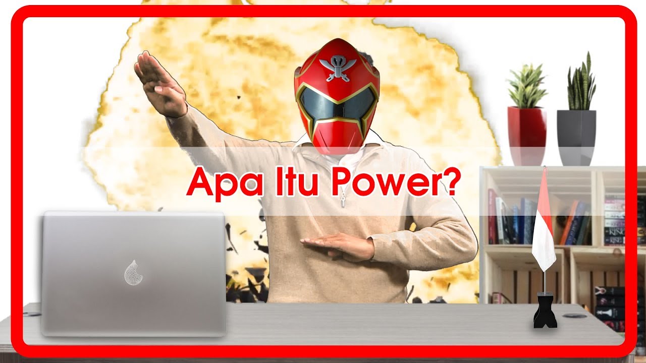 APA ITU POWER (PENGARUH DAN KEKUASAAN) : KULIAH HAK SEGALA BANGSA #9