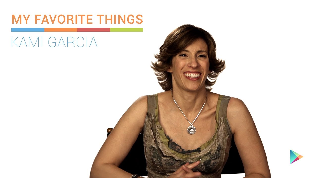 Kami Garcia: My Favorite Things