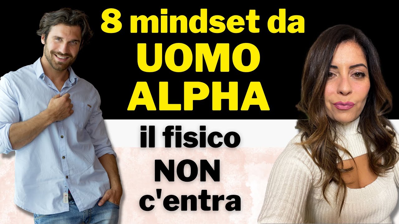 8 mindset da UOMO ALPHA che ti rendono IRRESISTIBILE agli occhi di una donna😈