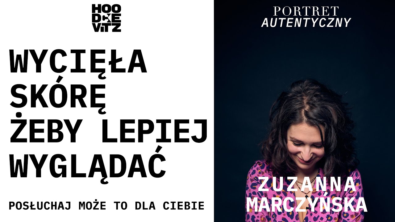 Zuzanna Marczyńska - Za dużo myślę - ADHD - Portret Autentyczny - Wywiad - Hoodckevitz