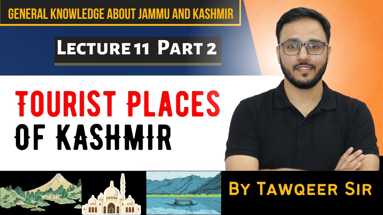 Lec 11 | Part 2 | Tourist Places of Kashmir |  J&K GK for JKSSB FAA SI MTS JA JKPSI Constable
