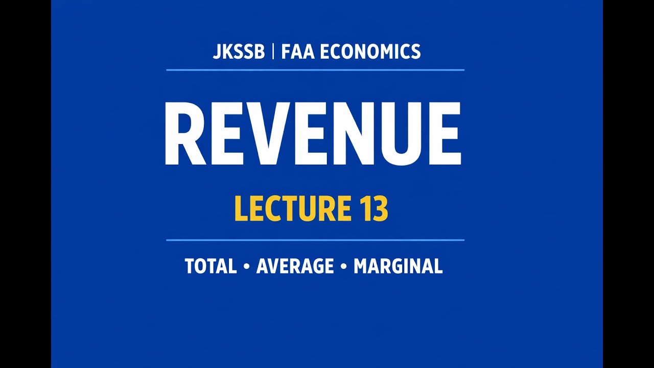 Lec_13 • Revenue • Economics • FAA • JKSSB | JKPSC | ALL EXAM CHECKPOINT