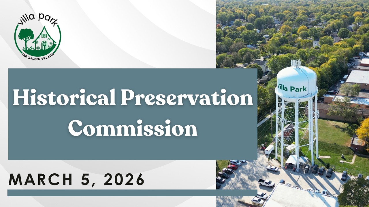 2026-03-05 Village of Villa Park Villa Historical Preservation Commission