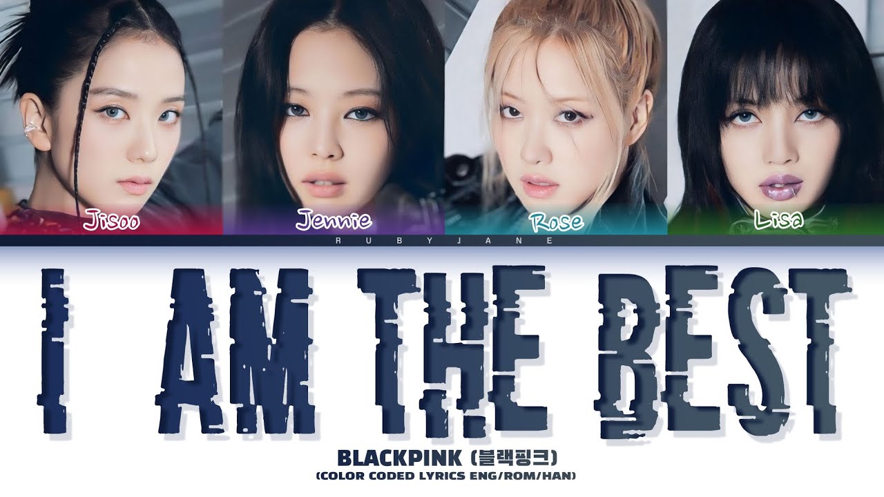 (AI Cover) BLACKPINK 'I AM THE BEST' Lyrics (Color Coded Lyrics)