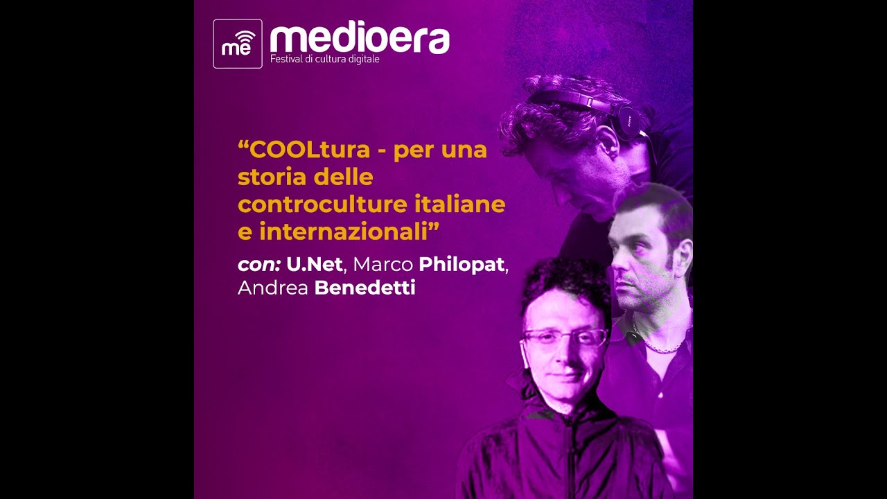 Medioera 2022 - U.net, Marco Philopat, Andrea Benedetti - Cooltura