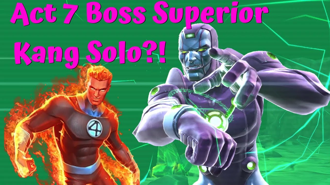 Act 7 Final Boss Superior Kang Fight! Human Torch Solo🔥?! Beta Fight! - Marvel Contest of Champions