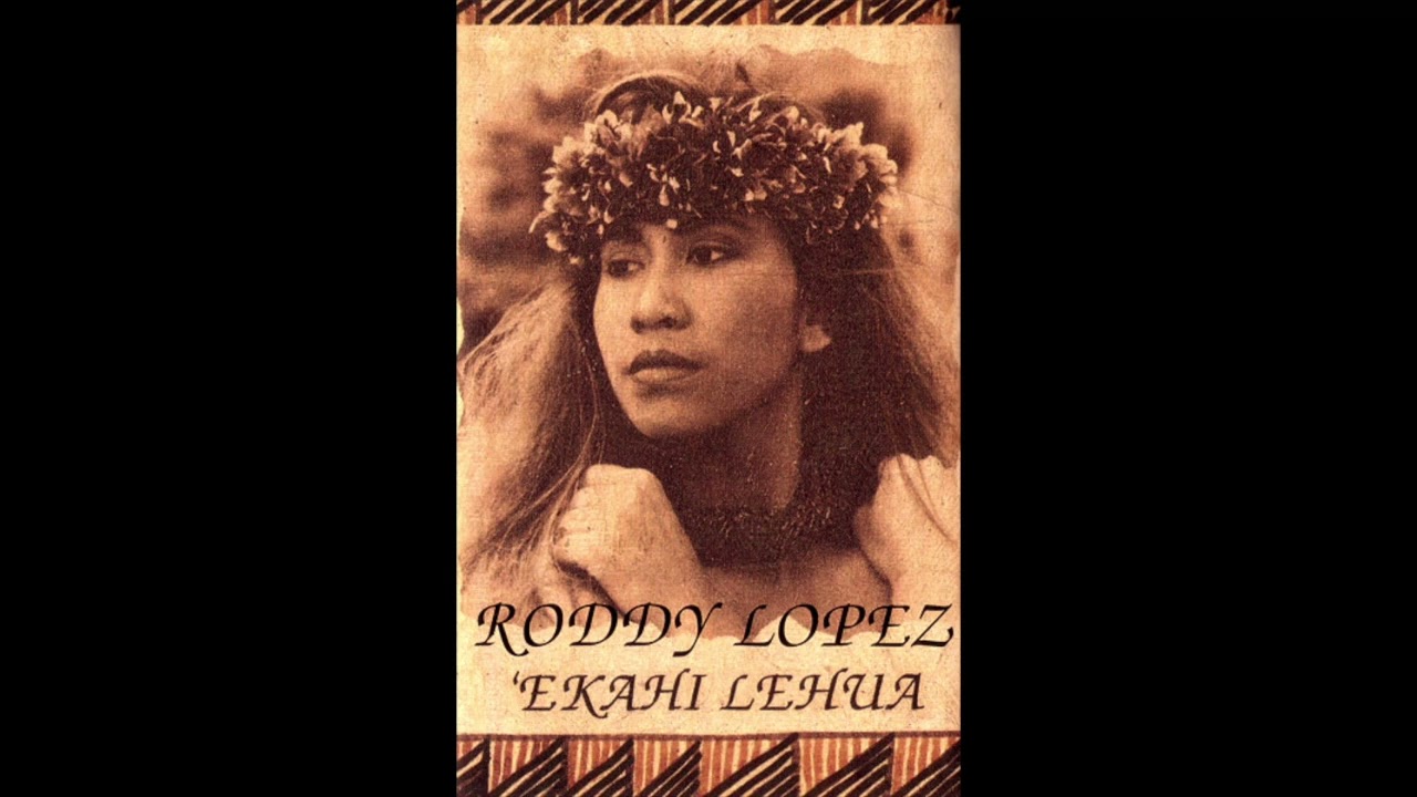 Roddy Lopez - Ke Meleana Ki'i Pepe (1993)