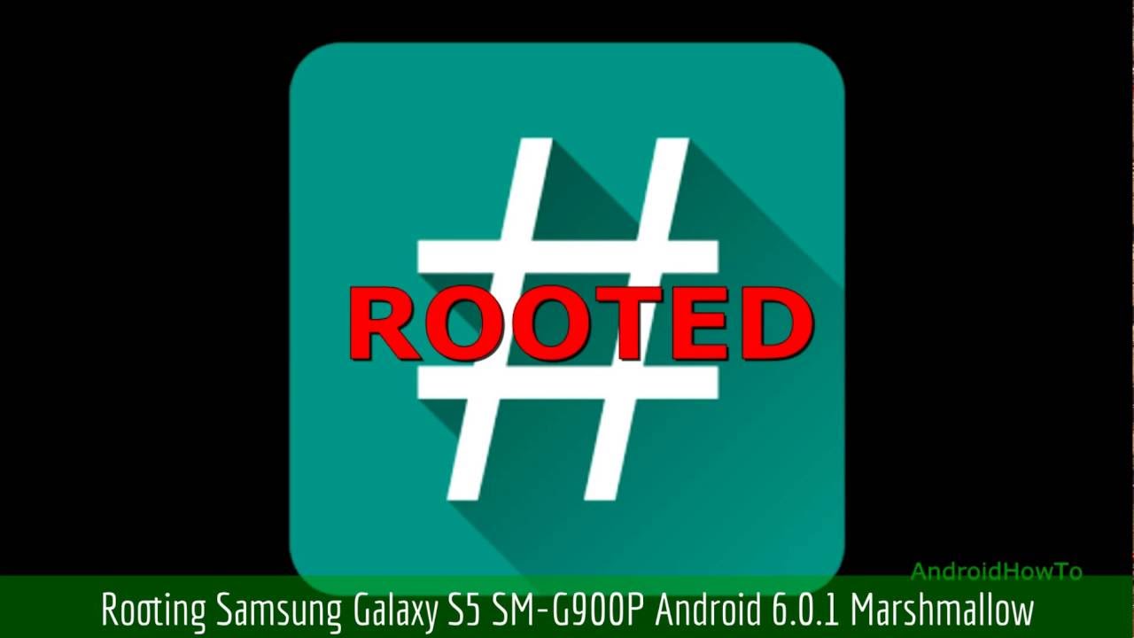 How to Root Samsung Galaxy S5 SM-G900P Android 6.0.1 Marshmallow