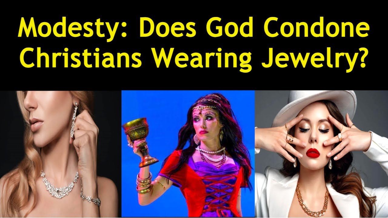 Modesty: Does God Condone Christians Wearing Jewelry?