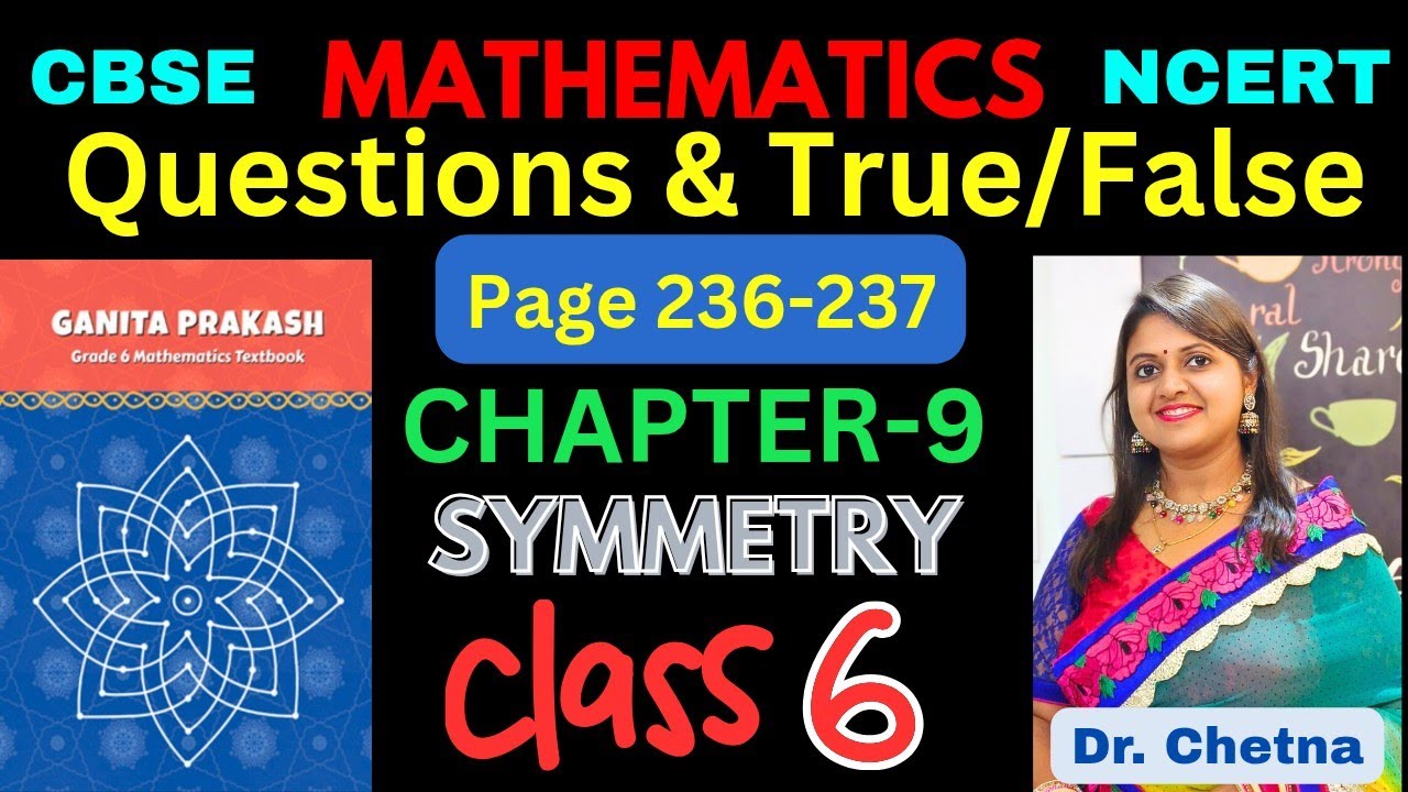 Class-6 Maths Chapter-9 Symmetry (Page 236-237) हिन्दी Explanation | Ganita Prakash - NCERT
