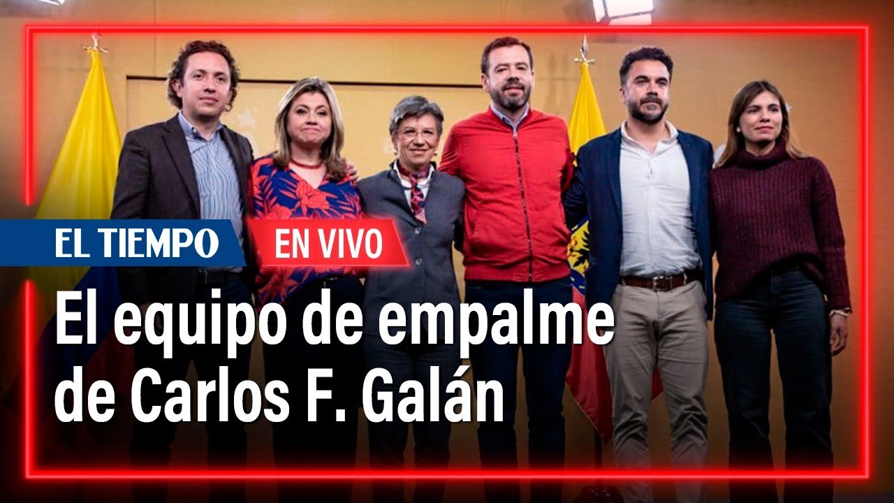 EN VIVO: Carlos Fernando Galán reveló miembros de su equipo que estarán en el empalme | El Tiempo