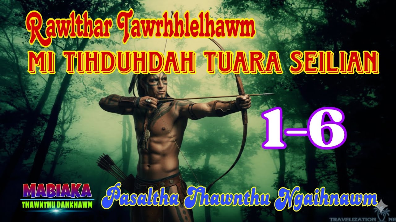 RAWLTHAR TAWRHHLELHAWM MI TIHDUHDAH TUARA SEILIAN: 1-6