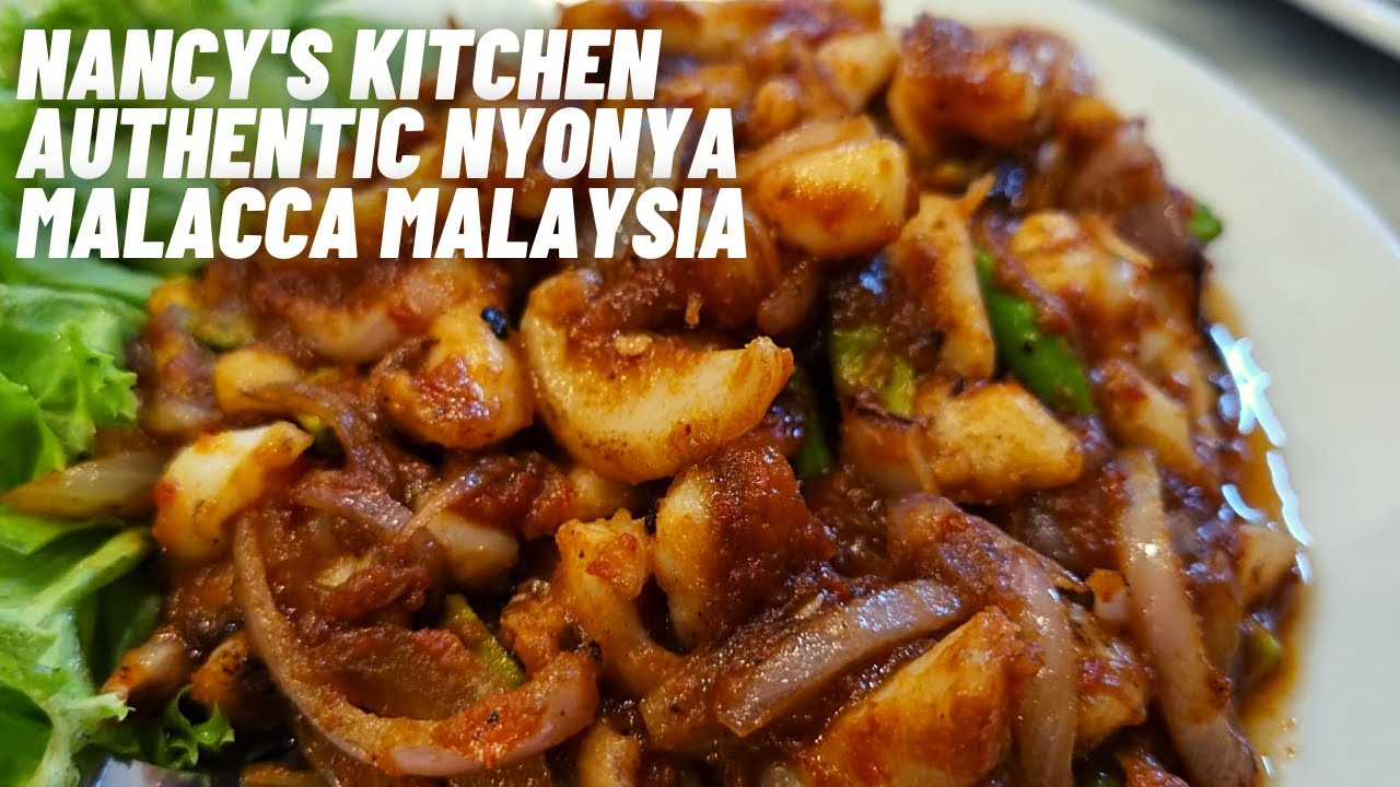 NANCY'S KITCHEN Malacca: Most Popular Peranakan Nyonya Restaurant in Melaka Malaysia 马六甲美食之旅 马来西亚