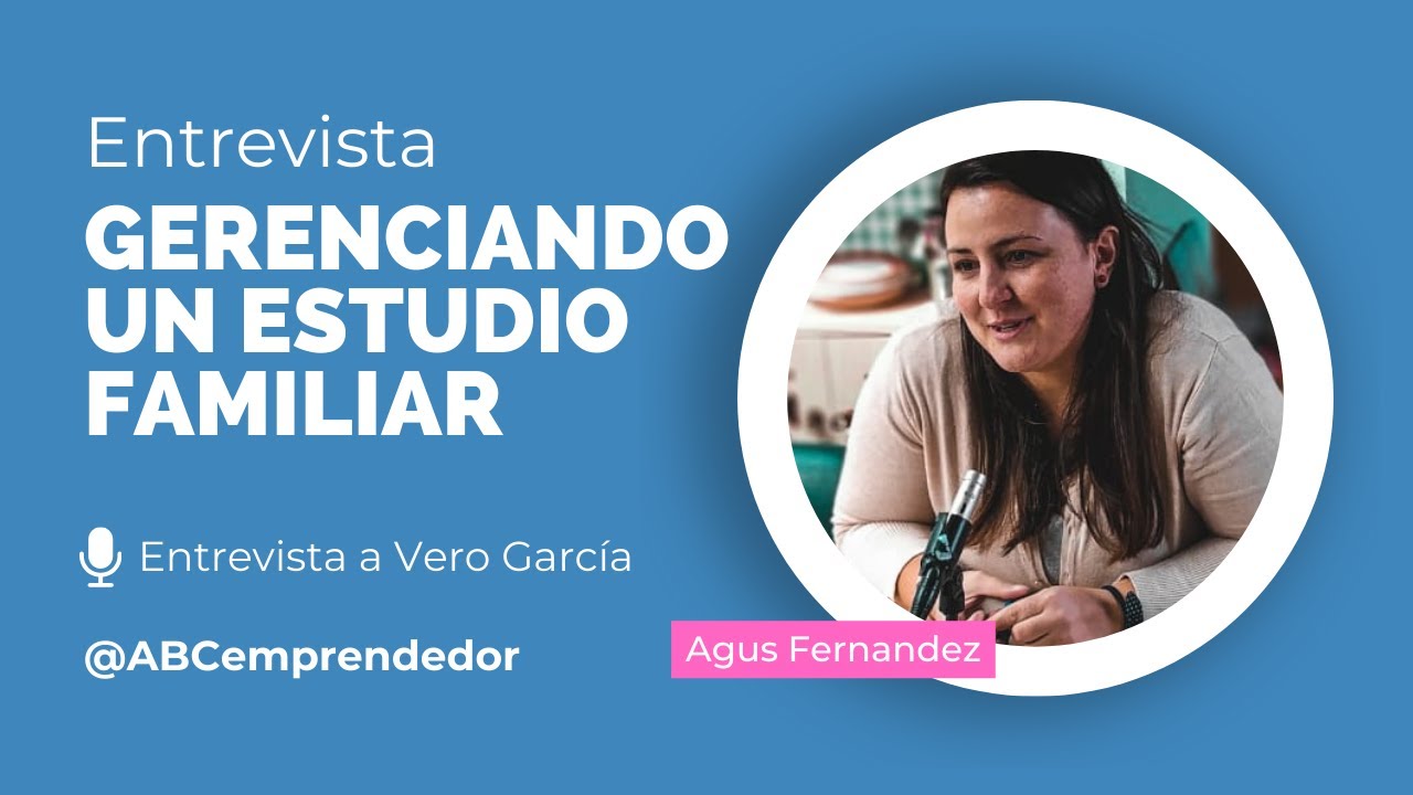 Gerenciar un ESTUDIO FAMILIAR - Entrevista