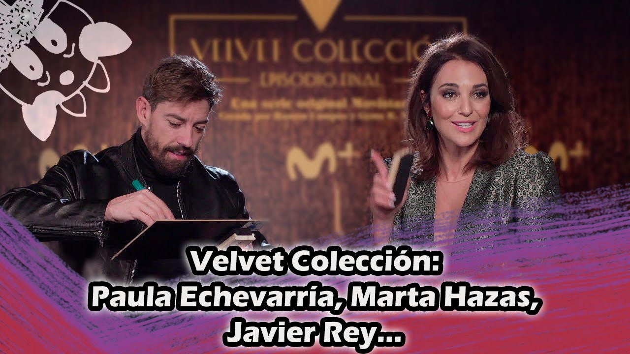 Velvet Colección: Paula Echevarría, Marta Hazas, Javier Rey...