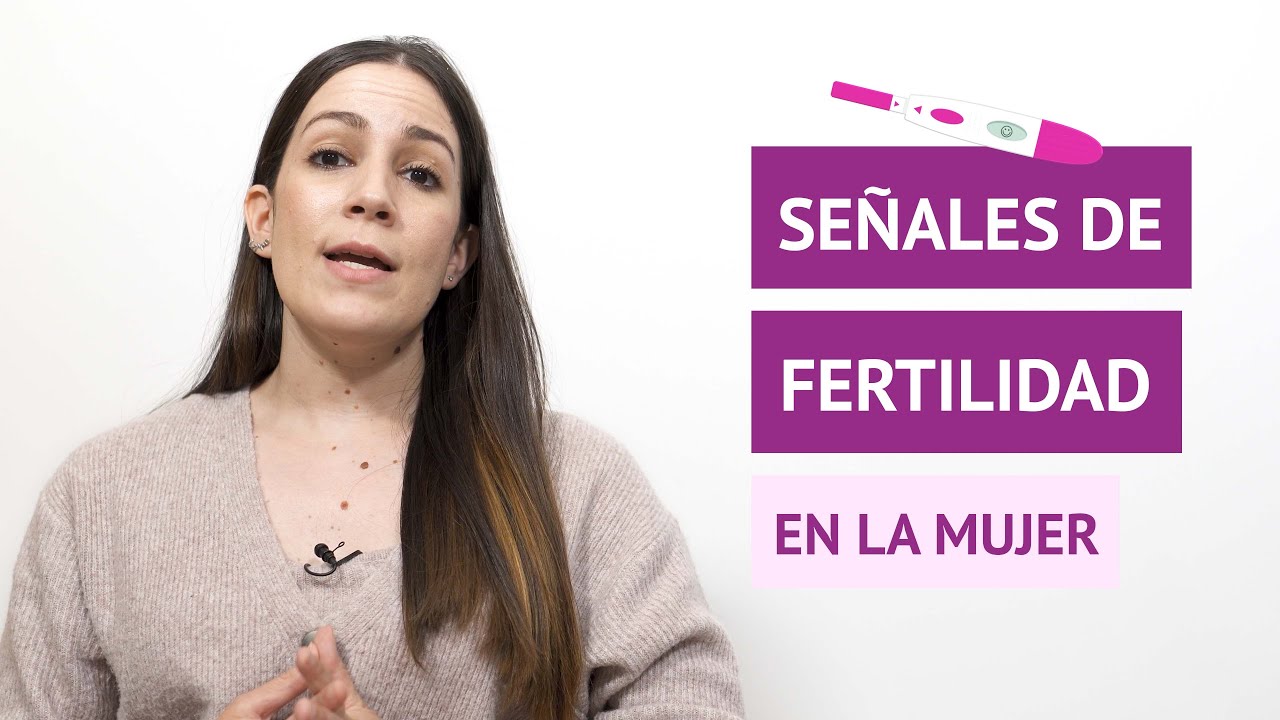 ¿Cuáles son las señales de fertilidad en la mujer?