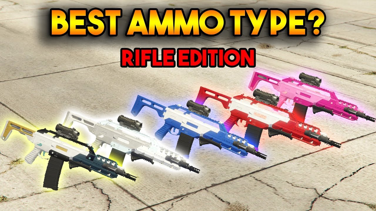 GTA 5 ONLINE : RIFLE AMMO TYPES (WHICH IS BEST?)
