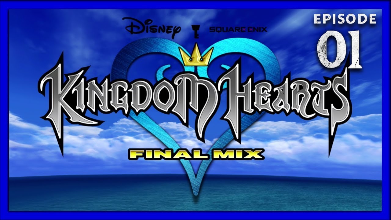 Kingdom Hearts 1 Final Mix with theAkamatzu - Episode #01