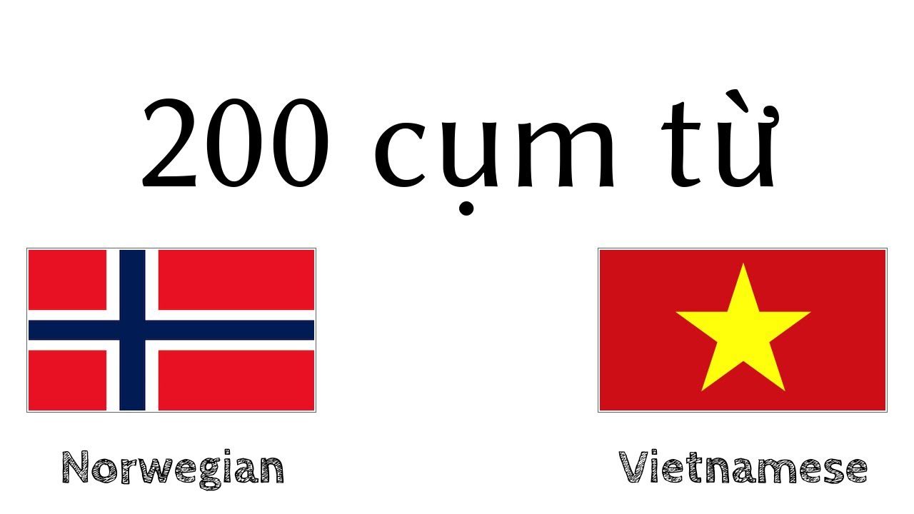 200 cụm từ - Tiếng Na Uy - Tiếng Việt