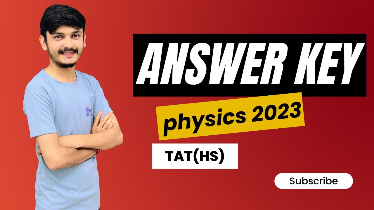 TAT(hs) Physics Answer Key 2023|| TAT(hs) ભૌતિક વિજ્ઞાન આન્સર કી 2023||Gyan Of Chemistry||Ajay sir||