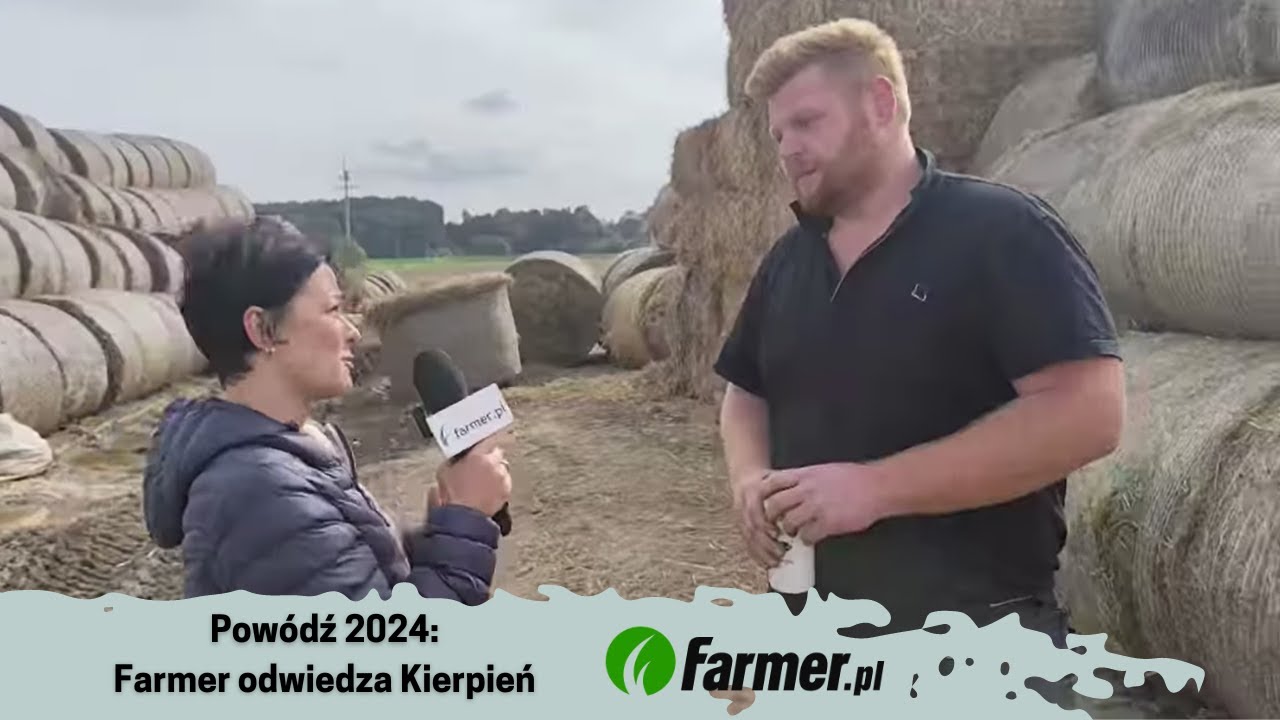Powódź 2024: Farmer odwiedza rolników - Kierpień, Matijas Joniec | Farmer.pl