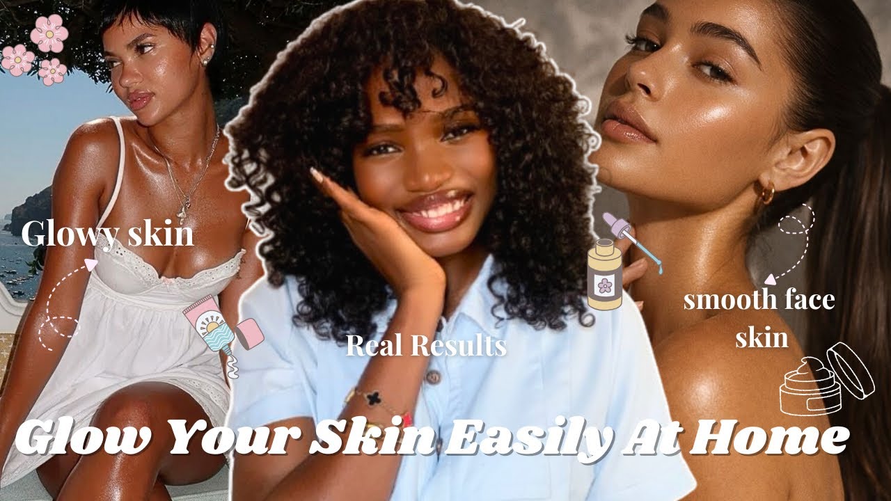 How to Get Clear Glowing Skin In Just 7days