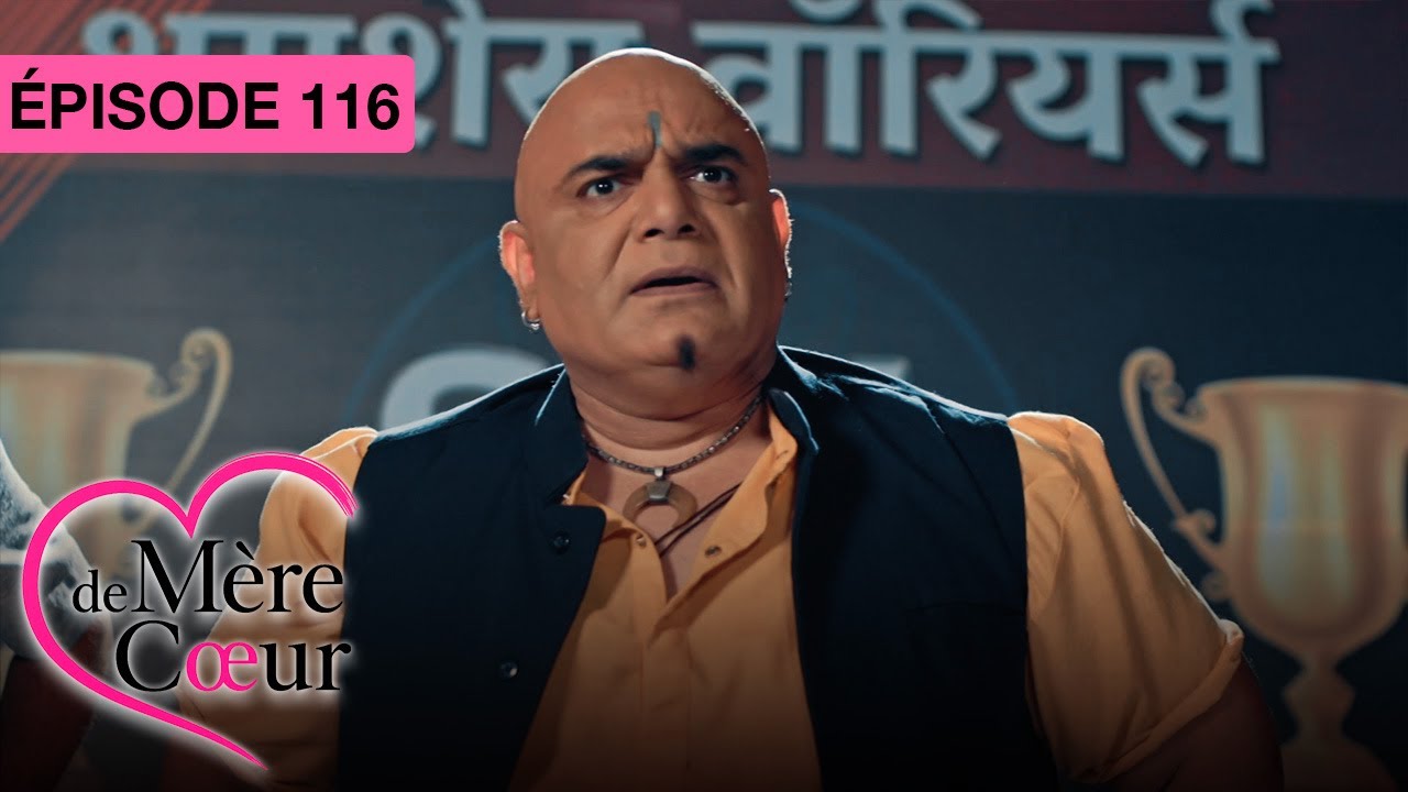 Mère de coeur : Un amour secret - Ep 116 - Série bollywood doublée en français