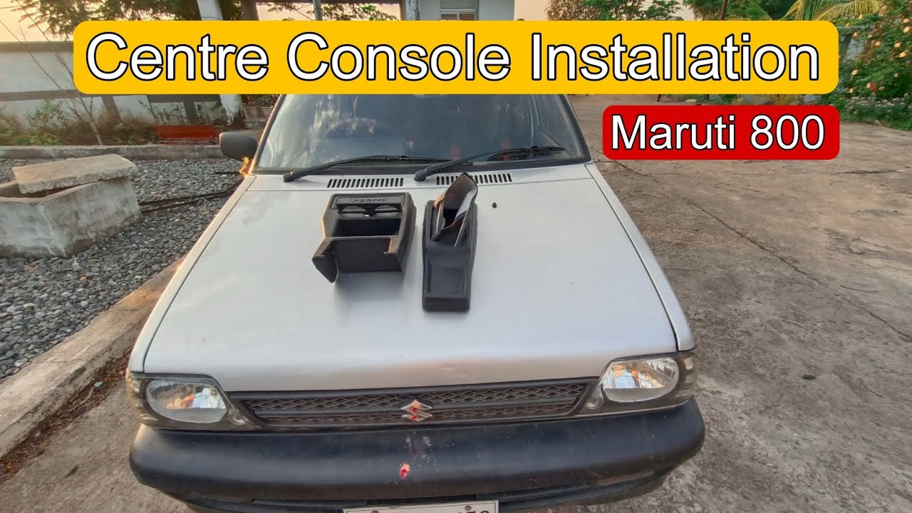 Center Console Installation in maruti 800 || detailed video || #maruti800