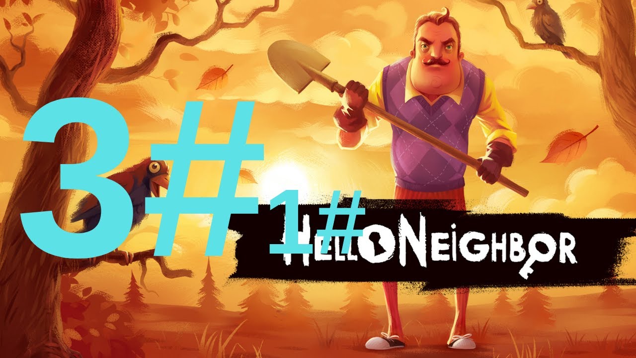 HELLO NEİGHBOR 3`ÜN 1`İ