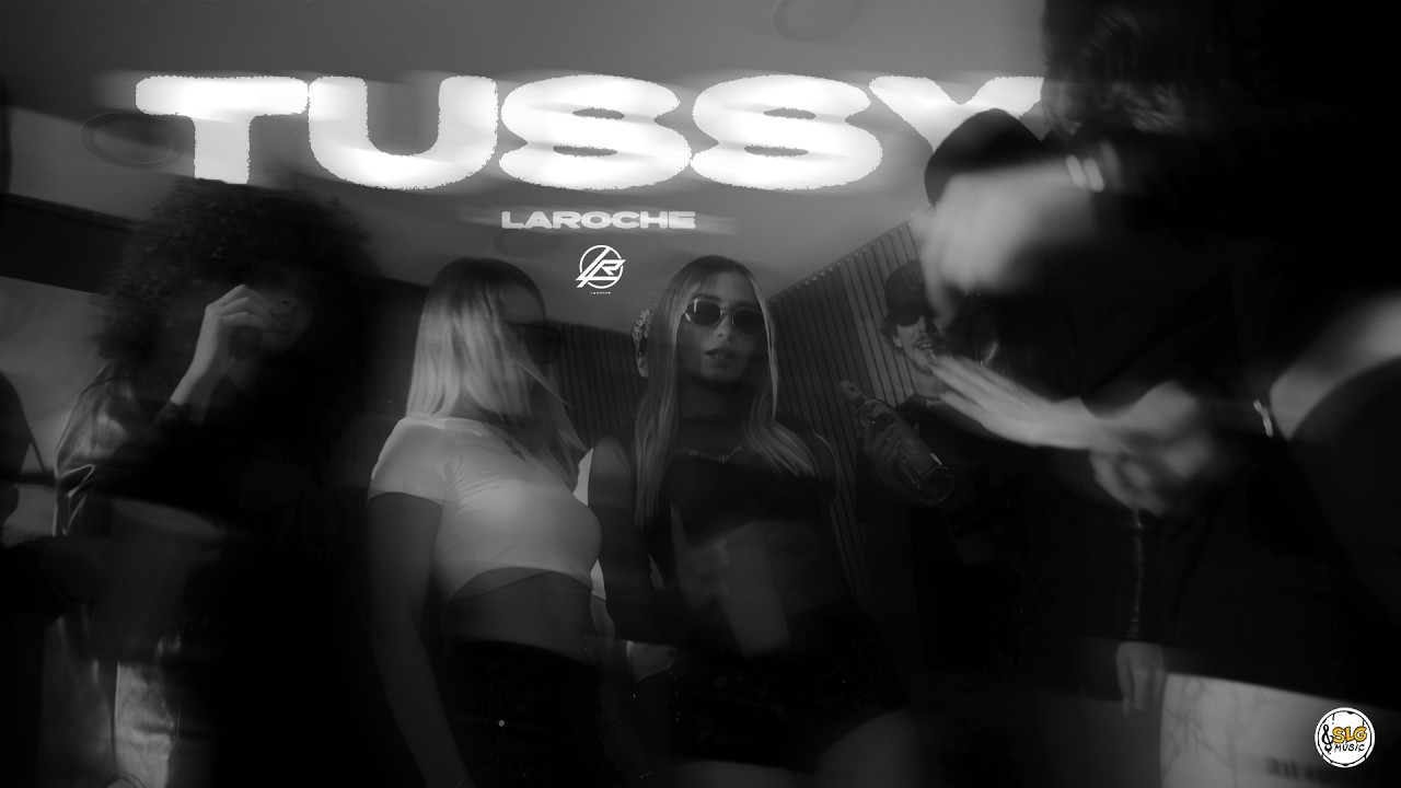 LAROCHE- Tussy (Video Oficial)