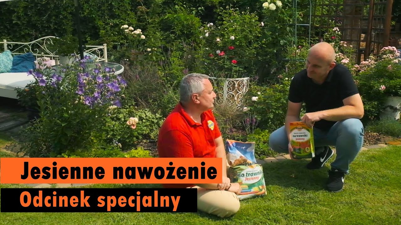 Nawożenie jesienne  - ODCINEK SPECJALNY  Z PLANTĄ W OGRODZIE