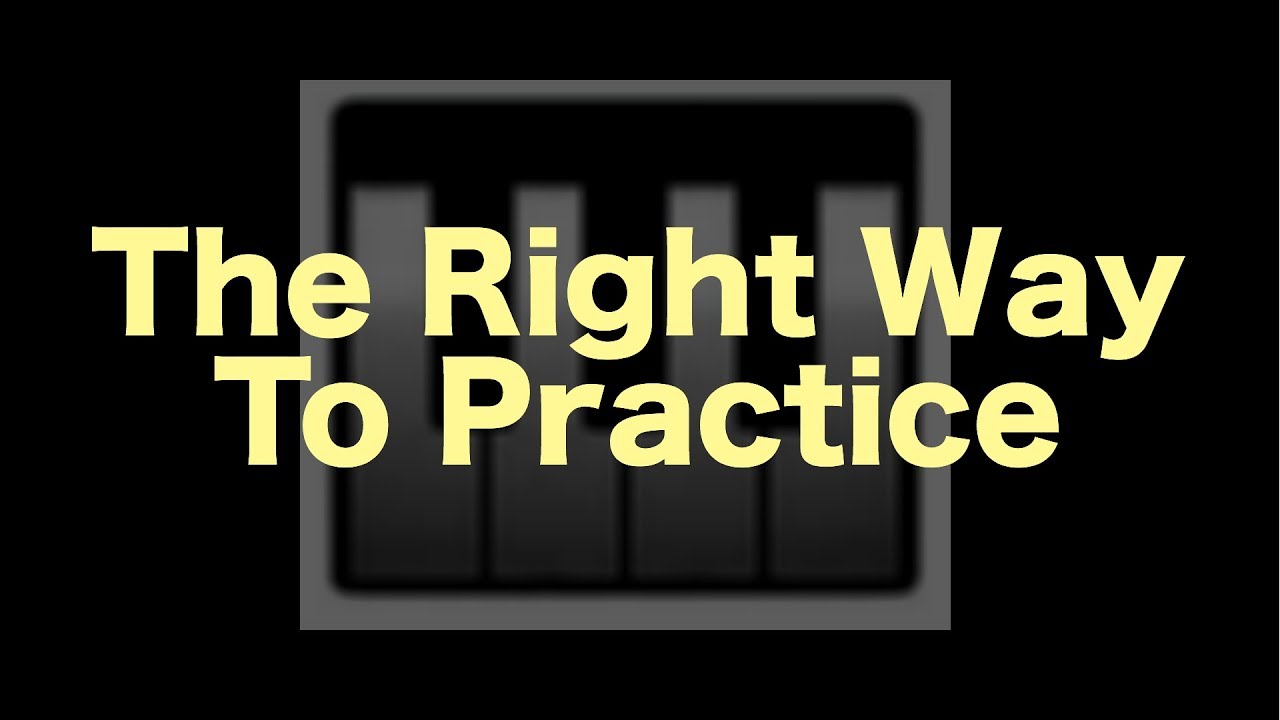 How I Practice To Become Better