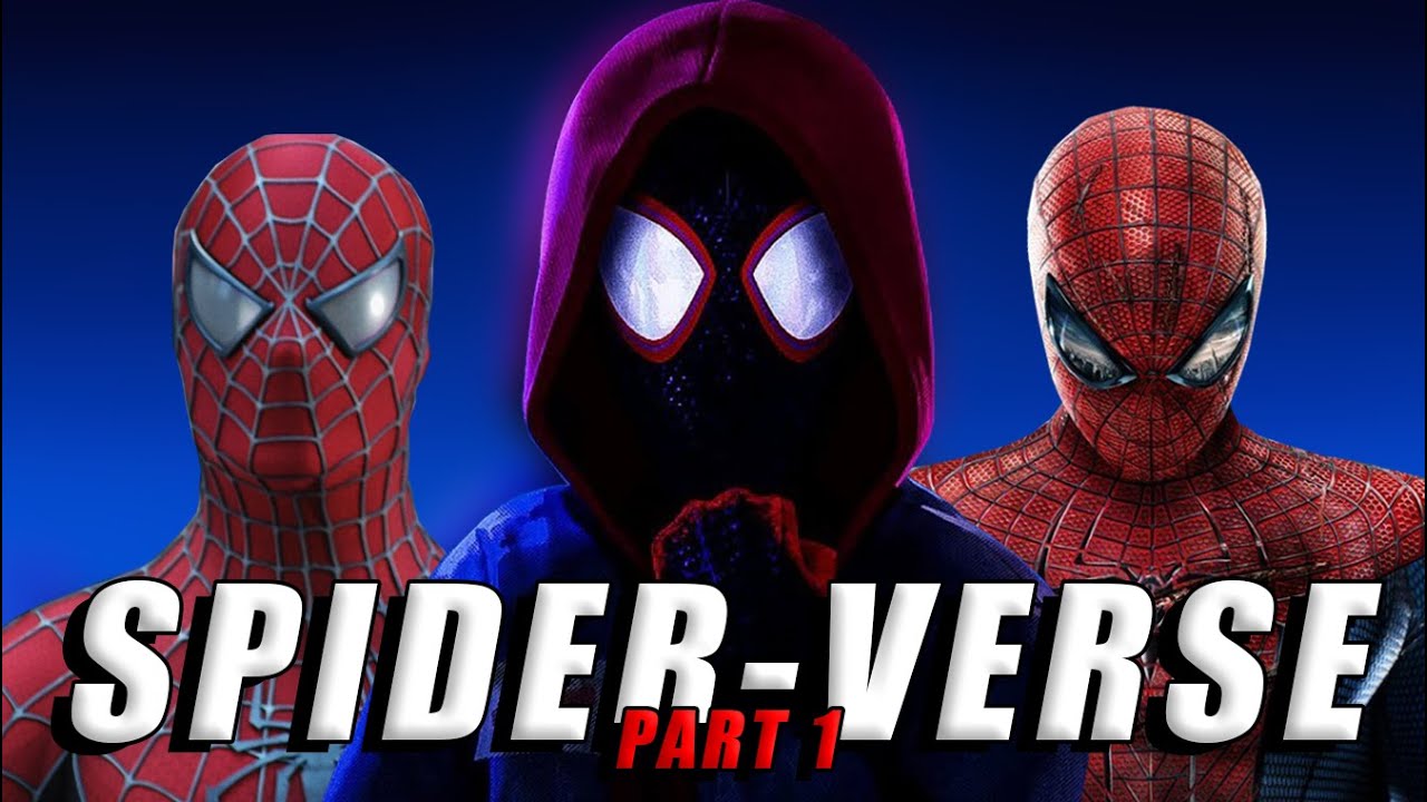 Spider-Verse: Part 1 | Full Fan-Made Story - What it Should Be!